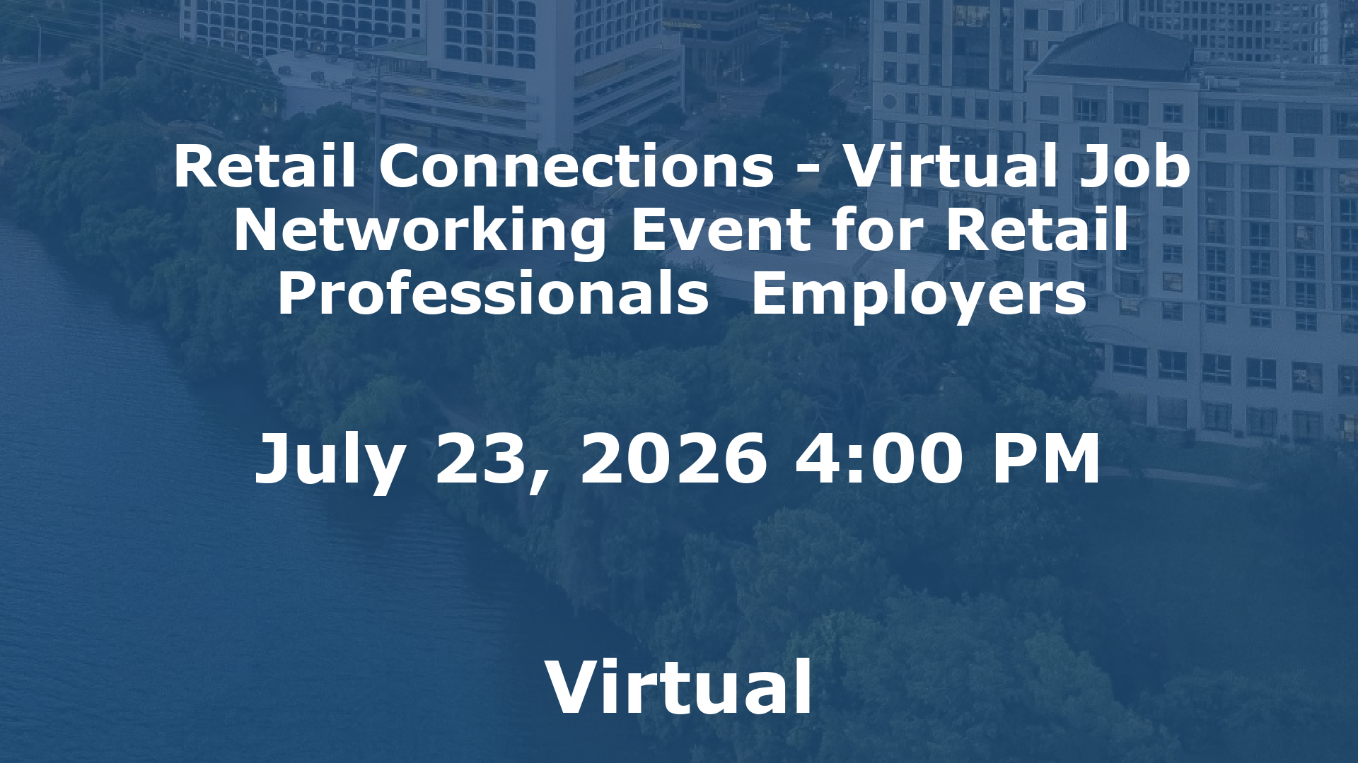 Retail Connections - Virtual Job  Networking Event for Retail Professionals  Employers event image